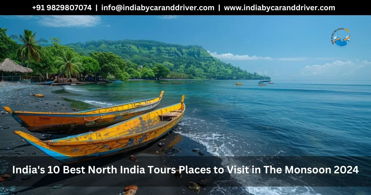 India’s 10 Best North India Tours Places to Visit in The Monsoon 2024